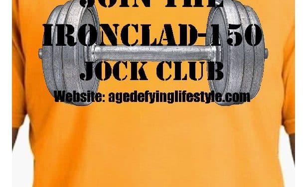 IRONCLAD-150 JOCK FITNESS CLUB Age-Defying Results