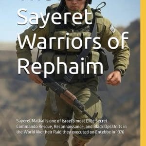 Book on KINDLE: The Sayeret Warriors of Rephaim